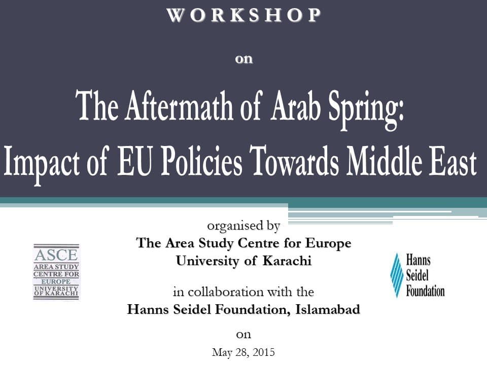 Workshop on "The Aftermath of Arab Spring: Impact of EU Policies Towards Middle East"